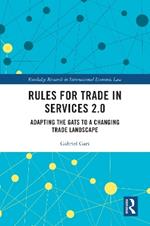 Rules for Trade in Services 2.0: Adapting the GATS to a Changing Trade Landscape