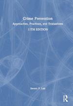 Crime Prevention: Approaches, Practices, and Evaluations