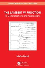 The Lambert W Function: Its Generalizations and Applications