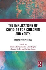 The Implications of COVID-19 for Children and Youth: Global Perspectives