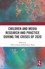 Children and Media Research and Practice during the Crises of 2020