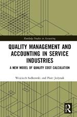 Quality Management and Accounting in Service Industries: A New Model of Quality Cost Calculation