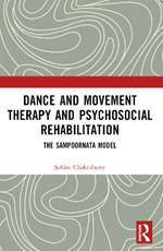 Dance Movement Therapy and Psycho-social Rehabilitation: The Sampoornata Model