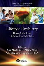 Lifestyle Psychiatry: Through the Lens of Behavioral Medicine