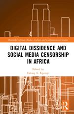 Digital Dissidence and Social Media Censorship in Africa