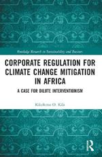 Corporate Regulation for Climate Change Mitigation in Africa: A Case for Dilute Interventionism