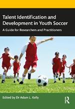 Talent Identification and Development in Youth Soccer: A Guide for Researchers and Practitioners