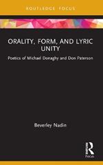 Orality, Form, and Lyric Unity: Poetics of Michael Donaghy and Don Paterson