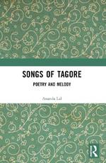 Songs of Tagore: Poetry and Melody