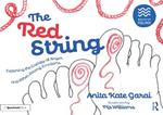 The Red String: Exploring the Energy of Anger and Other Strong Emotions: Exploring the Energy of Anger and Other Strong Emotions