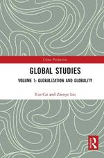 Global Studies: Volume 1: Globalization and Globality