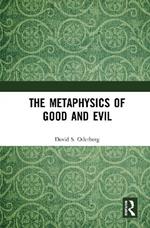 The Metaphysics of Good and Evil