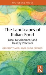 The Landscapes of Italian Food: Local Development and Healthy Practices