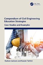 Compendium of Civil Engineering Education Strategies: Case Studies and Examples