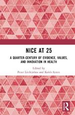 NICE at 25: A quarter-century of evidence, values, and innovation in health