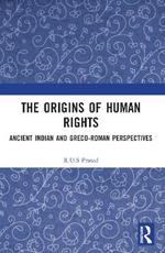 The Origins of Human Rights: Ancient Indian and Greco-Roman Perspectives