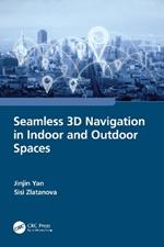 Seamless 3D Navigation in Indoor and Outdoor Spaces