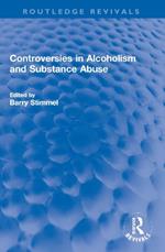 Controversies in Alcoholism and Substance Abuse