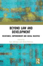 Beyond Law and Development: Resistance, Empowerment and Social Injustice