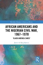 African Americans and the Nigerian Civil War, 1967–1970: ‘Black America Cares’