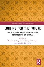 Longing for the Future: Mal D’Afrique and Afro-Optimism in Perspectives on Somalia