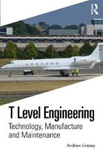 T Level Engineering: Technology, Manufacture and Maintenance