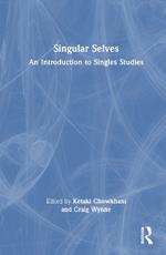Singular Selves: An Introduction to Singles Studies