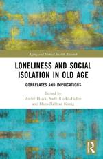 Loneliness and Social Isolation in Old Age: Correlates and Implications