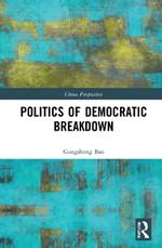 Politics of Democratic Breakdown