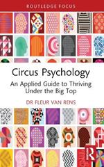 Circus Psychology: An Applied Guide to Thriving Under the Big Top