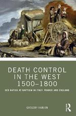 Death Control in the West 1500–1800: Sex Ratios at Baptism in Italy, France and England