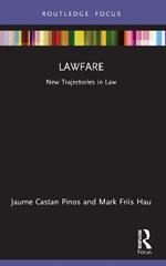Lawfare: New Trajectories in Law