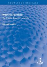 Ways to Paradise: The Chinese Quest for Immortality