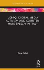 LGBTQI Digital Media Activism and Counter-Hate Speech in Italy