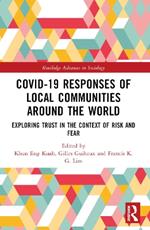 Covid-19 Responses of Local Communities around the World: Exploring Trust in the Context of Risk and Fear