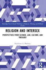 Religion and Intersex: Perspectives from Science, Law, Culture, and Theology