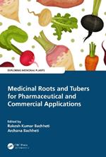 Medicinal Roots and Tubers for Pharmaceutical and Commercial Applications