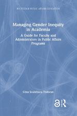 Managing Gender Inequity in Academia: A Guide for Faculty and Administrators in Public Affairs Programs