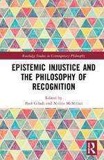 Epistemic Injustice and the Philosophy of Recognition