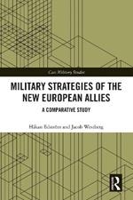 Military Strategies of the New European Allies: A Comparative Study