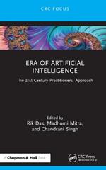 Era of Artificial Intelligence: The 21st Century Practitioners’ Approach