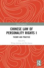 Chinese Law of Personality Rights I: Theory and Practice