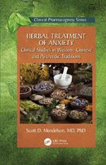 Herbal Treatment of Anxiety: Clinical Studies in Western, Chinese and Ayurvedic Traditions