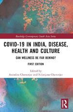 Covid-19 in India, Disease, Health and Culture: Can Wellness be Far Behind?