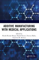 Additive Manufacturing with Medical Applications