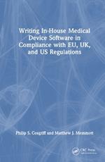 Writing In-House Medical Device Software in Compliance with EU, UK, and US Regulations