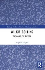 Wilkie Collins: The Complete Fiction