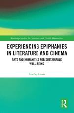 Experiencing Epiphanies in Literature and Cinema: Arts and Humanities for Sustainable Well-being