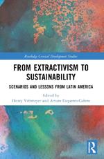 From Extractivism to Sustainability: Scenarios and Lessons from Latin America