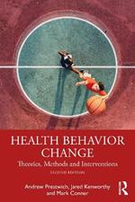 Health Behavior Change: Theories, Methods and Interventions